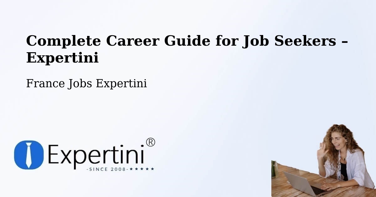 Career Guide for Job Seekers – Compertrix - Compertrix, France Jobs Expertini