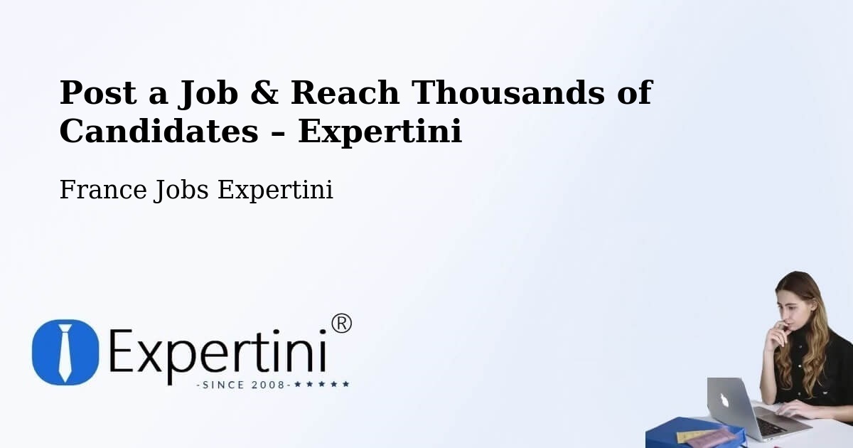Post a Job in Compertrix – Hire the Right Talent - Compertrix, France Jobs Expertini