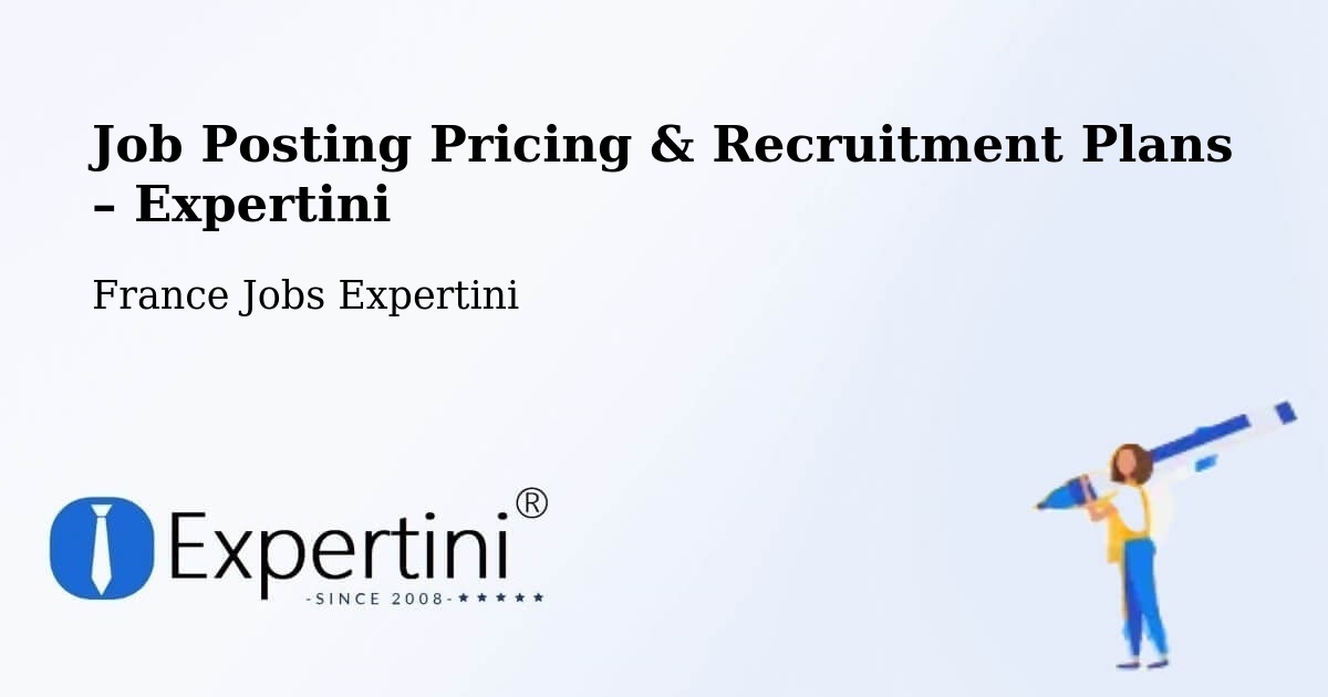 Job Posting Pricing & Recruitment Plans – Compertrix - Compertrix, France Jobs Expertini